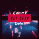 DJ Mister M - Get Deep Remixes