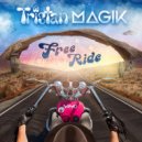 Tristan, Magik (UK) - Free Ride