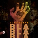 Substylerz - BLA BLA BLA