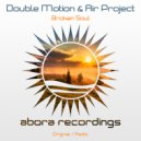 Double Motion & Air Project - Broken Soul (Radio Edit)