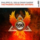 Philippe El Sisi, Omar Sherif - The Phoenix (FSOE 650 Anthem)