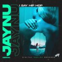JAYNU - I Say Hip Hop