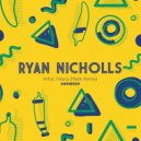 Ryan Nicholls - What I Wana