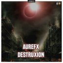 Aurefx - Destruxion
