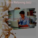 Slow Relaxing Jazz - Modish Ambience for Studying at Home