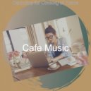 Cafe Music - Luxurious Smooth Jazz Guitar - Vibe for Work from Home ()