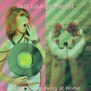 Jazz Lounge Playlist - Dashing Smooth Jazz Guitar - Vibe for WFH
