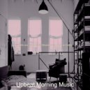 Upbeat Morning Music - Lonely Cooking at Home