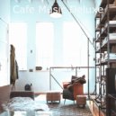 Cafe Music Deluxe - Sultry Backdrops for Studying at Home ()