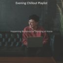 Evening Chillout Playlist - Number One Ambiance for Learning to Cook