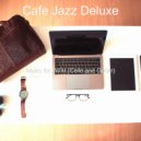 Cafe Jazz Deluxe - Contemporary Jazz Cello - Vibe for WFH
