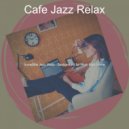 Cafe Jazz Relax - Peaceful Work from Home
