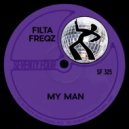 Filta Freqz - My Man