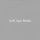 Soft Jazz Beats - Delightful Moods for Remote Work ()