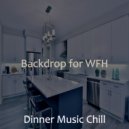 Dinner Music Chill - Background for Studying at Home