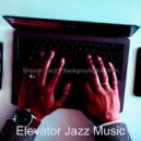 Elevator Jazz Music - Background for Work from Home