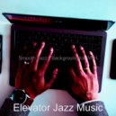 Elevator Jazz Music - Warm Work from Home