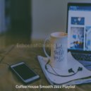 Coffee House Smooth Jazz Playlist - Background for Cooking at Home