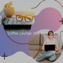 Coffee Lounge Jazz Chill Out - Waltz Soundtrack for WFH