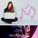 Jazz Rilassante - Dream-Like Backdrops for Cooking at Home ()