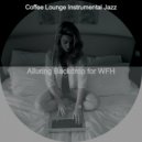Coffee Lounge Instrumental Jazz - Sunny WFH ()