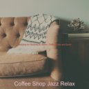 Coffee Shop Jazz Relax - Smart Music for Remote Work