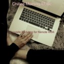Chilled Morning Music - Hot Remote Work ()