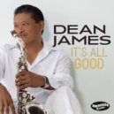 Dean James - It's All Good