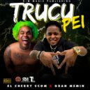 El Cherry Scom & Gran Memin - Trucupei