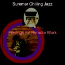 Summer Chilling Jazz - Dream-Like Moods for Learning to Cook ()