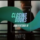 Abriviatura IV - Closing Doors