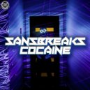 Sansbreaks - Cocaine