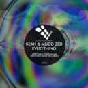Keah & Mudd Zed - Everything