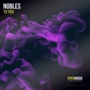 Nobles - To You