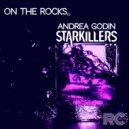 Starkillers, Andrea Godin - On The Rocks