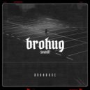 Brohug - Savior