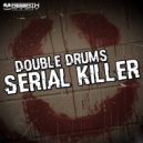 Double Drums - Serial Killer