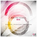 Bob The Groove - Birth