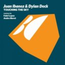 Juan Ibanez & Dylan Deck - Touching The Sky