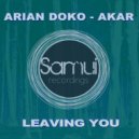 Arian Doko & Akar - Leaving You