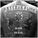 Seb Ta Life  &  Kalagan  - Pattaya Funk