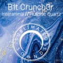 B1t Crunch3r - Plutonic Quartz
