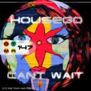 Housego - Can't Wait