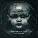 Woven Thorns - Divine Violence (Original Mix)