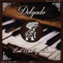 Delgado - Look What You Done
