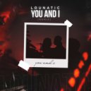Lounatic - You and I