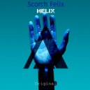 Scorch Felix - Helix