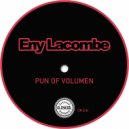 Eny Lacombe - Pun Of Volumen