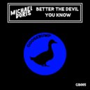 Michael Doris - Better the Devil You know (Original Mix)