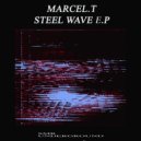 Marcel.T - Steel Wave Part.3